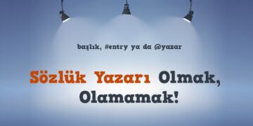 Sözlük yazarı olmak