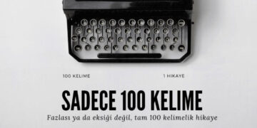 100 kelimelik hikaye
